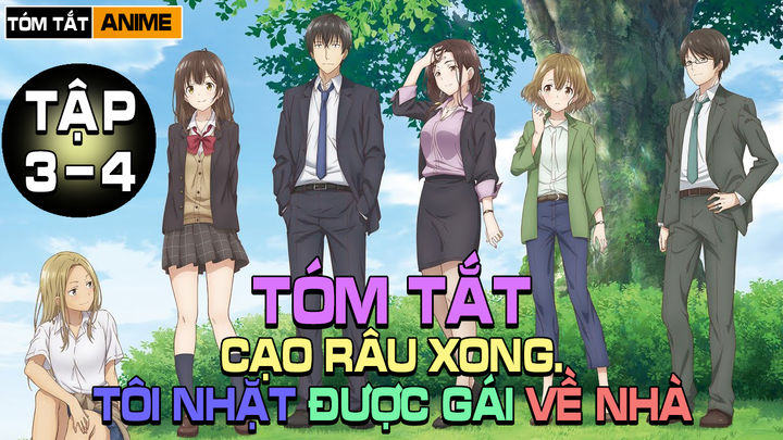 Tóm Tắt TẬP 3 + 4 SỐNG CHUNG | Cạo Râu Xong, Tôi Nhặt Gái Về Nhà | Wibu Anime Tv