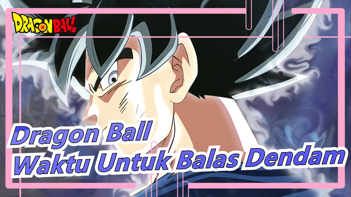[Dragon Ball] Waktu Untuk Balas Dendam, Legenda Super Saiyan--- Son Goku