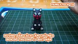 #DIY - Hướng dẫn cách làm chú mèo đen dễ thương từ đất nặn | FamilyTech TV
