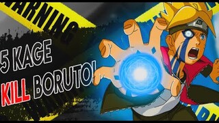 Why The Five Kage Should Kill Boruto Uzumaki!