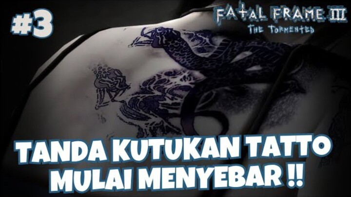 [PART 3] TANDA KUTUKAN TATTO MULAI MENYEBAR - FATAL FRAME 3 : THE TORMENTED INDONESIA