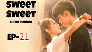 Sweet Sweet [Hindi Dubbed] Episode _21