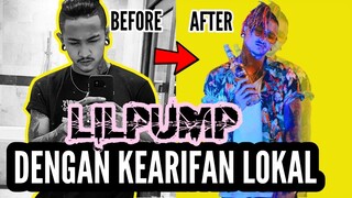 Lilpump dengan Kearifan Lokal