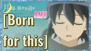 [Born for this] AMV