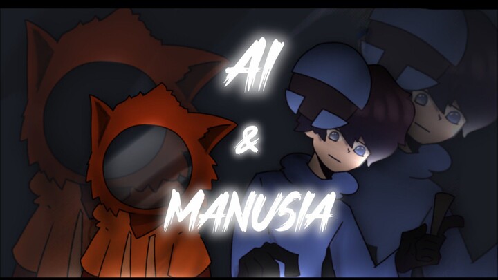 AI & MANUSIA