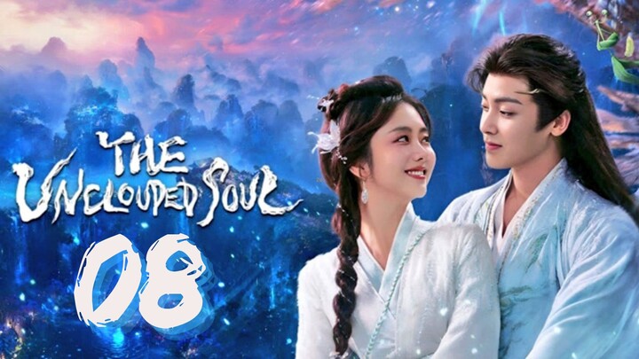 Tʜᴇ Uɴᴄʟᴏᴜᴅᴇᴅ S0ᴜI - Eᴘɪsᴏᴅᴇ 8 [Eɴɢ Sᴜʙ]