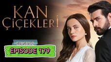 Kan Cicekleri s2 ep.179 ENG sub