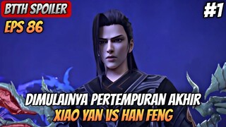 BTTH SEASON 5 EPISODE 86 SUB INDO - Dimulainya Pertempuran Puncak Xiao Yan Vs Han feng
