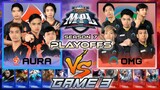 AURA VS OMG Game 3 | MPL PH S7 Playoffs Day 1