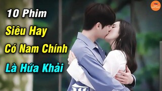 Top 10 Phim Siêu Hay Siêu Hót Có Nam Chính Là Hứa Khải Đã Là Fan Bạn Không Thể Bỏ Lỡ | Mọt Hoa Ngữ