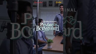 BEHIND THE SCENE PRIVATE BODYGUARD #part4