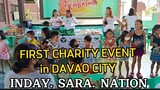 FIRST CHARITY EVENT in DAVAO CITY | INDAY SARA NATION | DAMING NAPASAYANG BATA | VP SARA SUPPORTERS