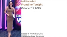 Frontline Tonight Rewind – October 15, 2025