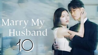 Marry My Husband - Episode 10 FINALE [Eng Sub]