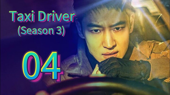 Taxi Driver (Season 3) 2025 | Episode 4 | EngSub