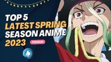 Top 5 Latest Spring Season Anime (2023) | Premium Edition #BilibiliAniSummerFair