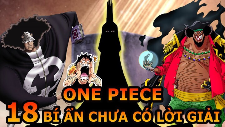 TOP 18 BÍ ẨN CHƯA CÓ LỜI GIẢI TRONG ONE PIECE! SỰ THẬT DÒNG DÕI NHÀ MONKEY D. LUFFY VÀ CHỮ "D" BÍ ẨN