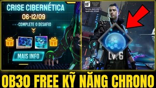 Free Fire - OB30 Bất Ngờ Garena Cho Dùng Free Kỹ Năng Chrono - Cách Chơi Sự Kiện Moco Nhận Quà Free