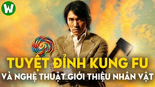 KUNG FU HUSTLE (Tuyệt Đỉnh Kungfu) và Nghệ Thuật Giới Thiệu Nhân Vật