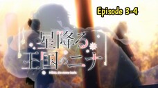 Perpisahan!! || Hoshifuru Oukoku No // Episode 3-4 [Rekap]>>>