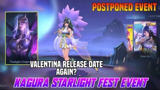 Kagura Starlight  Fest Event & Valentina New Hero Postponed | When the next release date? | MLBB