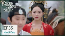 Qing Qing Zi Jin Episode 35 Hindi Dubbed