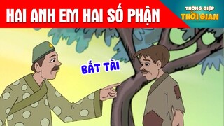 HAI ANH EM HAI SỐ PHẬN - Thông Điệp Thời Gian - Hoạt Hình - Truyện Cổ Tích - Khoảnh Khắc Kỳ Diệu