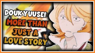 Doukyuusei: More Than Just a Love Story