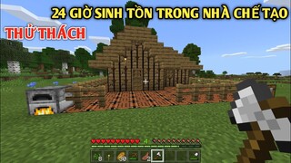 THỬ THÁCH 24 GIỜ SINH TỒN TRONG NHÀ BÀN CHẾ TẠO || TRONG MINECRAFT PE