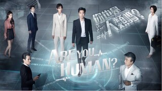 ARE YOU HUMAN Ep 01 | Tagalog Dubbed | HD