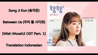 Song Ji Eun (송지은) – Between Us (우리 둘 사이로) Lyrics HAN-ROM-INDO Wish Woosh2 우웅우웅2 OST Part. 1