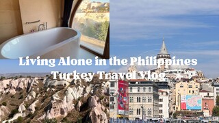 Living Alone in the Philippines | Turkey Travel Vlog Part 2 | Potpotato