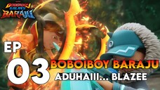 EP03 (NEW!) - Boboiboy Galaxy Baraju || Kuasa Tanpa Batasan