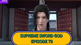 SUPREME SWORD GOD EPISODE 79 (720) sub Indonesia