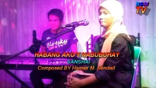 HABANG AKO'Y NABUBUHAY BY SANSHAI