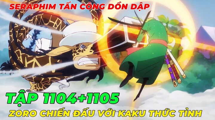 REVIEW ONE PIECE TẬP 1104+1105 l ZORO QUYẾT ĐẤU VỚI KAKU THỨC TỈNH I SERAPHIM TẤN CÔNG TỔNG LỰC