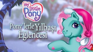 My Little Pony (Nesil 3) Pony'lerle Yılbaşı Eğlencesi