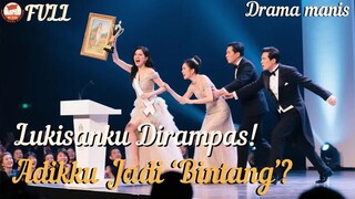 Keluarga Khianat! Adikku Rebut Lukisanku & Ngaku Gadis Berbakat？ Kalian Bakal #minidrama