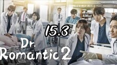 DOCTOR ROMANTIC II EPISODE 15.3