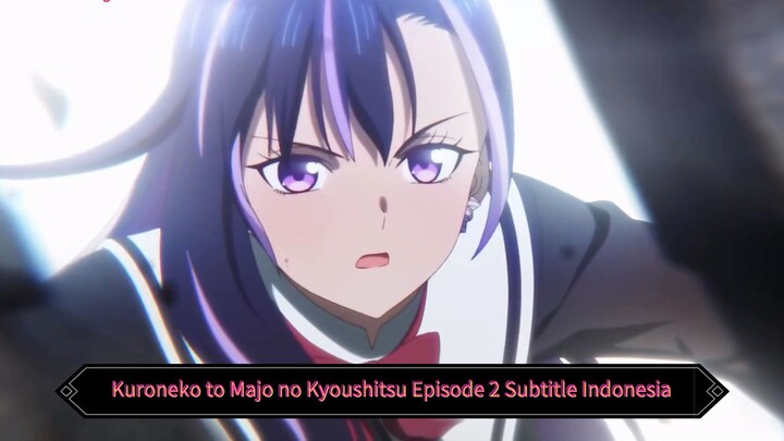 Kuroneko to Majo no Kyoushitsu Episode 2 Subtitle Indonesia