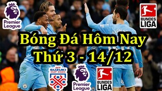 Lịch Thi Đấu Bóng Đá Hôm Nay 14/12 - Ngoại Hạng Anh & Bundesliga - Thông Tin Trận Đấu