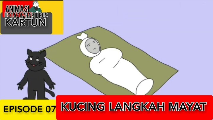 KUCING HITAM LANGKAH MAYAT [EPISODE 07]