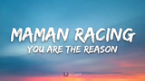 MAMAN RACING YOU ARE THE REASON