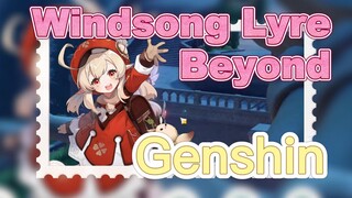 [Genshin, Windsong Lyre] Beyond