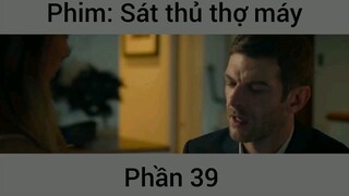 Phim Sát thủ thợ máy #39