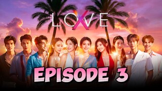 🇹🇭EP. 3 LOVE (X) (2025) | ENG SUB | DATING SHOW