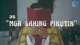 MGA LAHING PIKUTIN (1987) FULL MOVIR