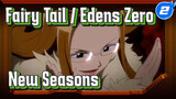 [Fairy Tail / Edens Zero] My Companion For Countless Summer & Winter, New Seasons_2