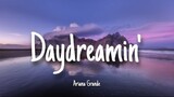 Daydreamin' - Ariana Grande| Lyrics