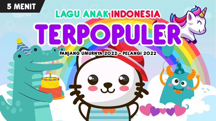 kompilasi lagu anak terpopuler | part 89 : panjang umurnya 2022 dan pelangi 2022